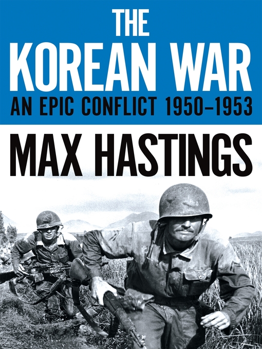 Title details for The Korean War by Max Hastings - Wait list